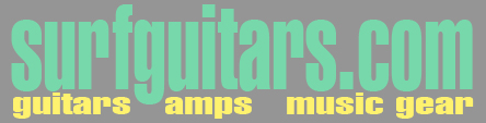 SurfGuitars.com - Guitars, Amps & Music Gear